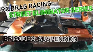 132 Foot RC Drag Racing: Street Eliminator Series: Episode 3: Suspension