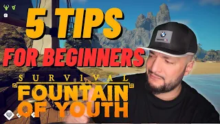 5 TIPS FOR BEGINNERS Survival: Fountain of Youth