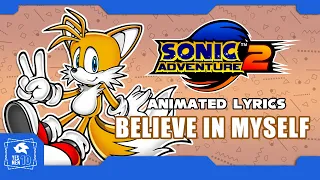 SONIC ADVENTURE 2 "BELIEVE IN MYSELF" ANIMATED LYRICS