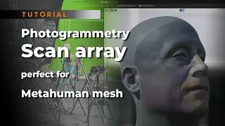 How to Make Photogrammetry Scan Array for Metahuman Playable Character