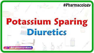 15.Potassium Sparing Diuretics - Renal pharmacology