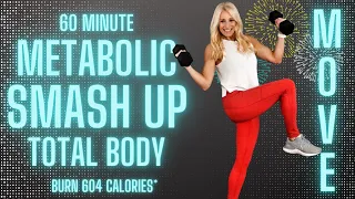 60 Minute Metabolic Smash Up! Total Body Cardio & Strength | Burn 604 Calories*🔥