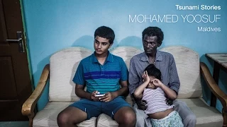 Tsunami Stories: Mohamed Yoosuf, Maldives