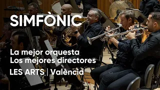 Les Arts És Simfònic | La mejor Orquesta. Los mejores directores.