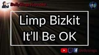Limp Bizkit - It'll Be Okay (Karaoke)