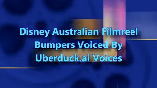 Disney Australian Filmreel Bumpers Voiced By Uberduck.ai Voices [1,500 Subscriber Special]