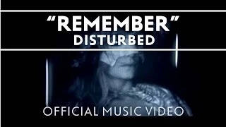 Disturbed - Remember [Official Music Video]