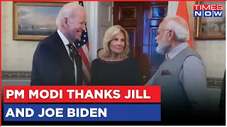 PM Modi Thanks Biden And First Lady For Hosting State Dinner For Him At White House