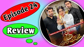 Mohabbat Dagh Ki Soorat Episode 24 Teaser Promo Review// Har Pal Geo drama//Review by Aapa G