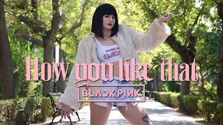 [KPOP IN PUBLIC CHALLENGE SPAIN] 'How You Like That' BLACKPINK Dance Cover by Kumo [KIH]