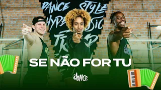 Se Não For Tu - Manu Bahtidão, Melody | FitDance (Coreografia)