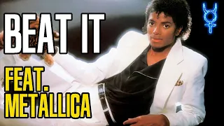 Beat It - Michael Jackson Feat. Metallica