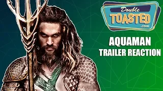 AQUAMAN OFFICIAL COMIC CON 2018 TRAILER REACTION