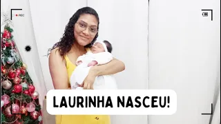 LAURINHA NASCEU! #mivieirablog #gravidez