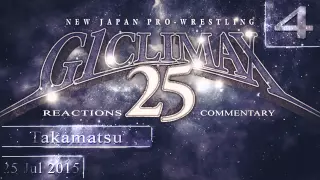 NJPW G1 Climax 2015 Day 4 ENGLISH COMMENTARY / LIVE REACTIONS Part 2 / 2