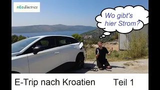 nEo Serie: Mit dem E-Auto nach Kroatien! Geht das? Teil 1