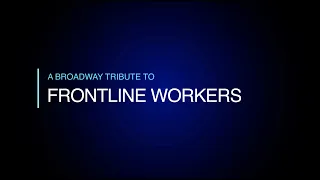 HLTH VRTL Special Performance: A Broadway Tribute to Healthcare Workers