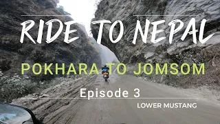 Pokhara To Jomsom , Lower Mustang , Ride To Nepal Episode 3 on Yamaha Fz25