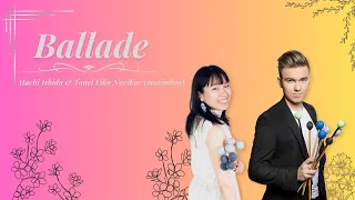 Ballade - Duo Machi Ishida & Tanel - Eiko Novikov