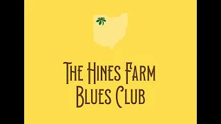 The Hines Farm Blues Club