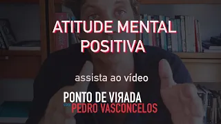 Atitude Mental Positiva