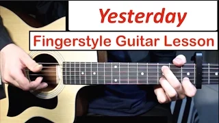 The Beatles - Yesterday | Fingerstyle Guitar Lesson (Tutorial) How to play Fingerstyle Guitar