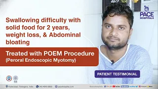 Patient Testimonial: Achalasia Cardia (Trouble Swallowing) Treated Successfully with POEM Surgery