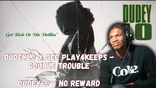 DREAM REACTS TO DudeyLo x Dee Play4Keeps - Double Trouble &  No Reward (Official Audio)