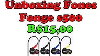 Unboxing Fones de Ouvido Fonge s500