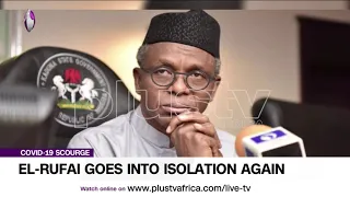 El Rufai Goes Into Isolation Again (News | Nigeria)