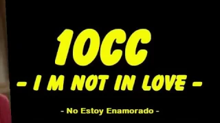 10cc - I'm Not In Love-  Spanish subtitles