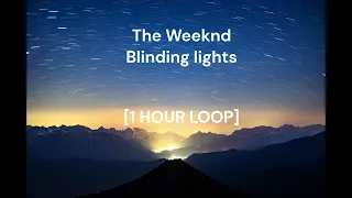 The Weeknd - Blinding lights [1 HOUR LOOP]