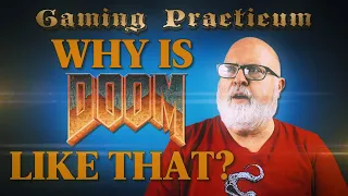 Why Is Doom Like That?