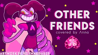 Other Friends (Steven Universe The Movie) 【covered by Anna】[OFFICIAL VIDEO]