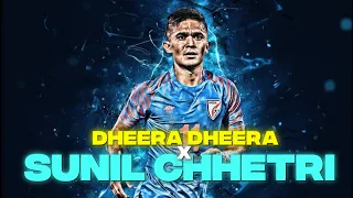 Dheera Dheera • Ft.Sunil Chhetri | WhatsApp Status | Efx Football WhatsApp Status | Fifa World Cup 🏆