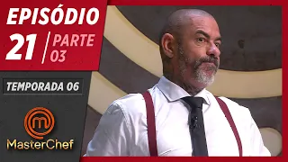 MASTERCHEF BRASIL (18/08/2019) | PARTE 3 | EP 21 | TEMP 06