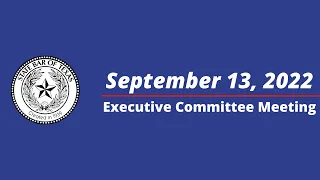 Executive Committee Meeting - 09/13/22