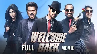 Welcome Back (2015) Hindi Full Movie | Starring John Abraham, Anil Kapoor, Shruti Haasan