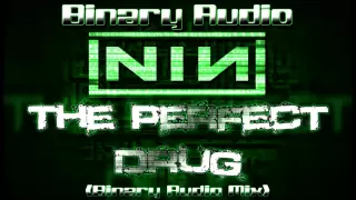 Nine Inch Nails - The Perfect Drug (Binary Audio Mix)