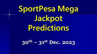 Sportpesa Mega Jackpot Prediction 30 31 December 2023