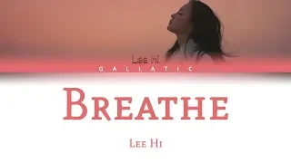 LEE HI - "한숨 (BREATHE)" Lyrics (Color Coded Eng/Rom/Han)