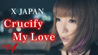 【女性が歌う】Crucify my love / X JAPAN (KEY +3)  エックス・ジャパン　クルシファイ・マイ・ラブ　カバー 歌ってみた