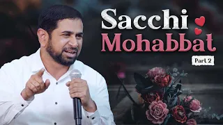Sacchi Mohabbat | The Best Video On Love For Youth | Motivational Speaker Munawar Zama EHA India