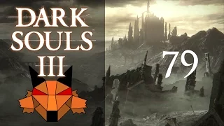 Let's Play Dark Souls 3 [PC/Blind/1080P/60FPS] Part 79 - Central Irithyll, Continued