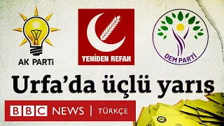 Şanlıurfa: Yeniden Refah, AK Parti'yi "kalesinde" sarsabilir mi?