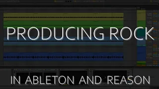 Producing Rock in Ableton 10 / Reason 10