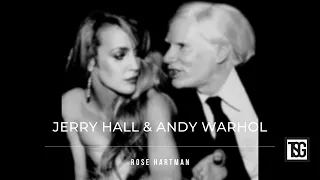 JERRY HALL AND ANDY WARHOL by ROSE HARTMAN - Interview