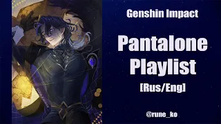 Pantalone Playlist [Rus/Eng] | Genshin Impact | Regrator - Ninth Harbingers