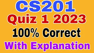 CS201 Quiz 1 2023, cs201 quiz 1 Solution 2023, cs201 quiz 1 2023, Cs201 Quiz 1 Solution Fall 2023