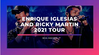 BOA Insider: Enrique Iglesias and Ricky Martin 2021 Tour